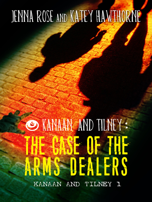 Title details for The Case of the Arms Dealers by Jenna Rose - Available